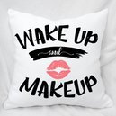 Coussin Personnalisé Wake up & Make up